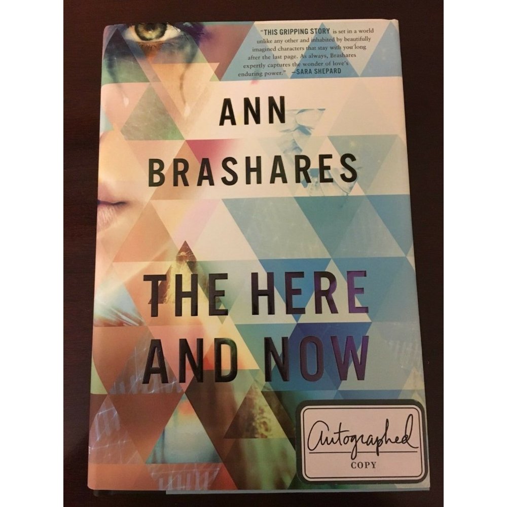 HC/DJ Book THE HERE AND NOW SIGNED 1ST First Autographed by Ann Brashares
